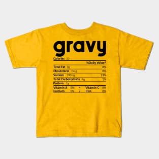 Gravy Nutrition Facts Gift Funny Thanksgiving Costume Kids T-Shirt